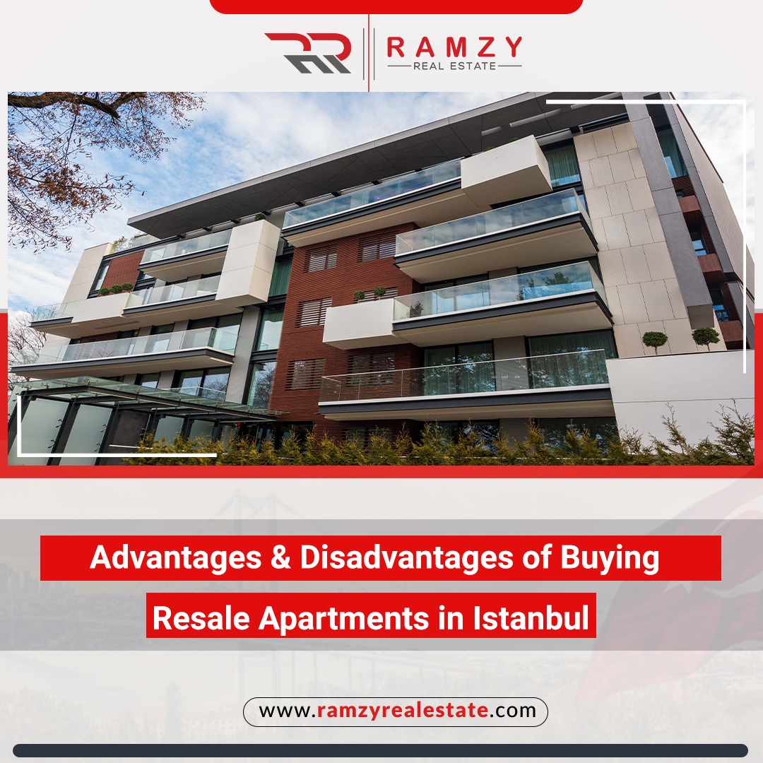 Advantages and disadvantages of buying resale apartments in Istanbul