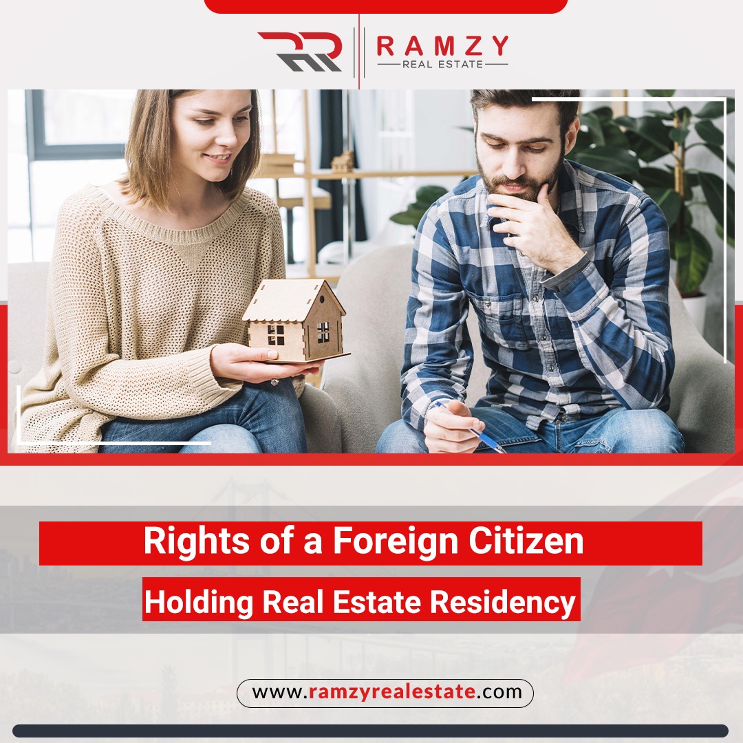 The rights of the foreign citizen holding real estate residency