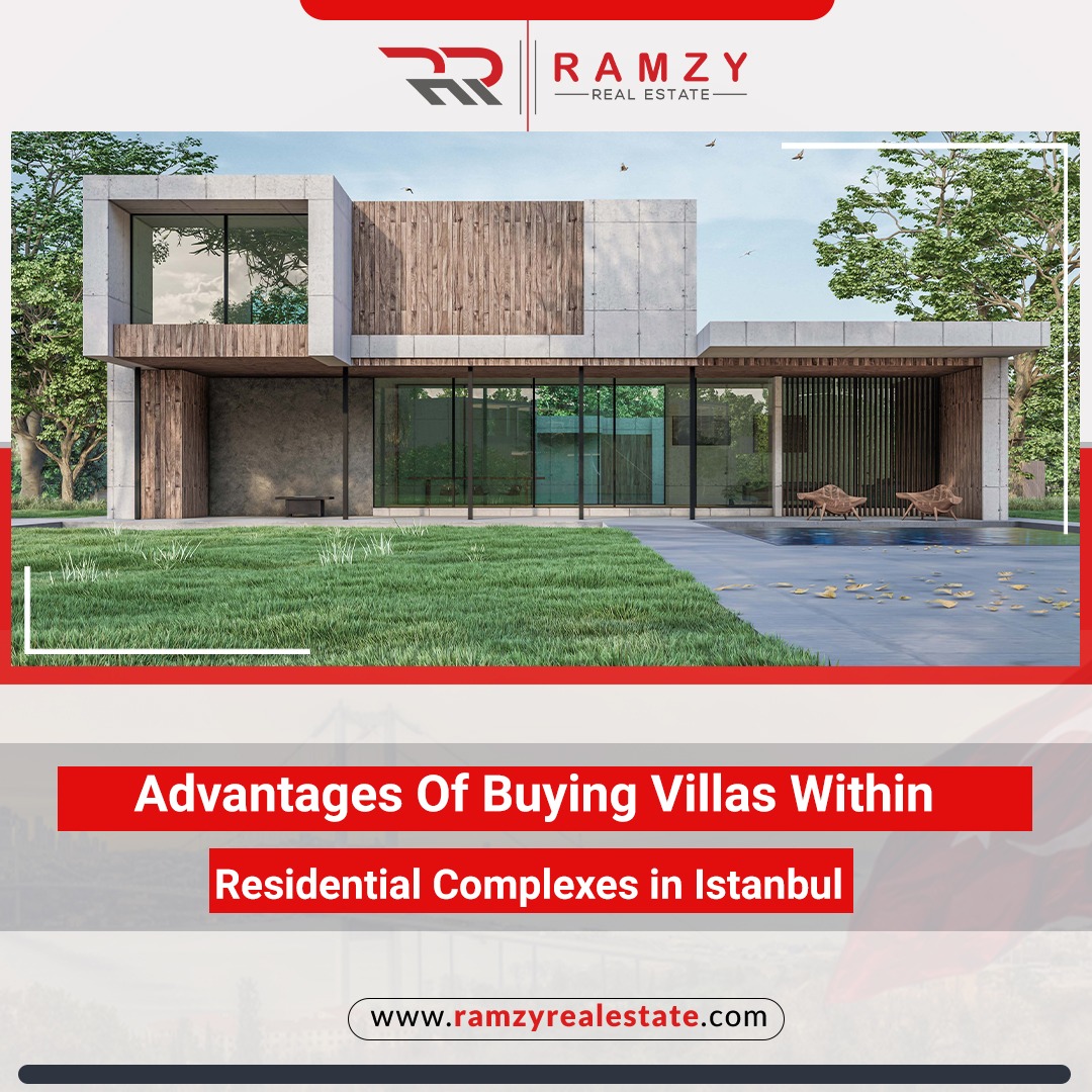 Advantages of buying villas within residential complexes in Istanbul