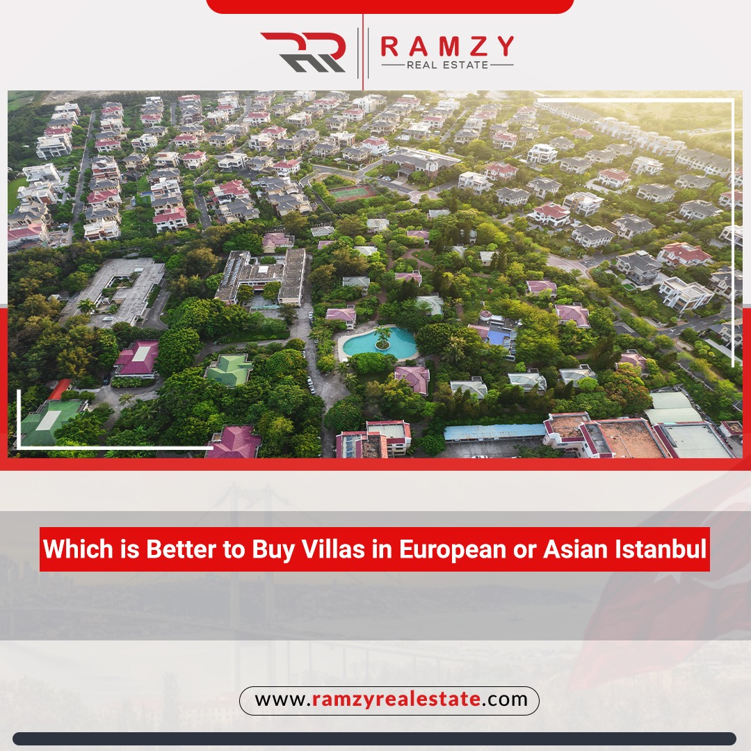 Which is better to buy villas in the European or Asian side of Istanbul?