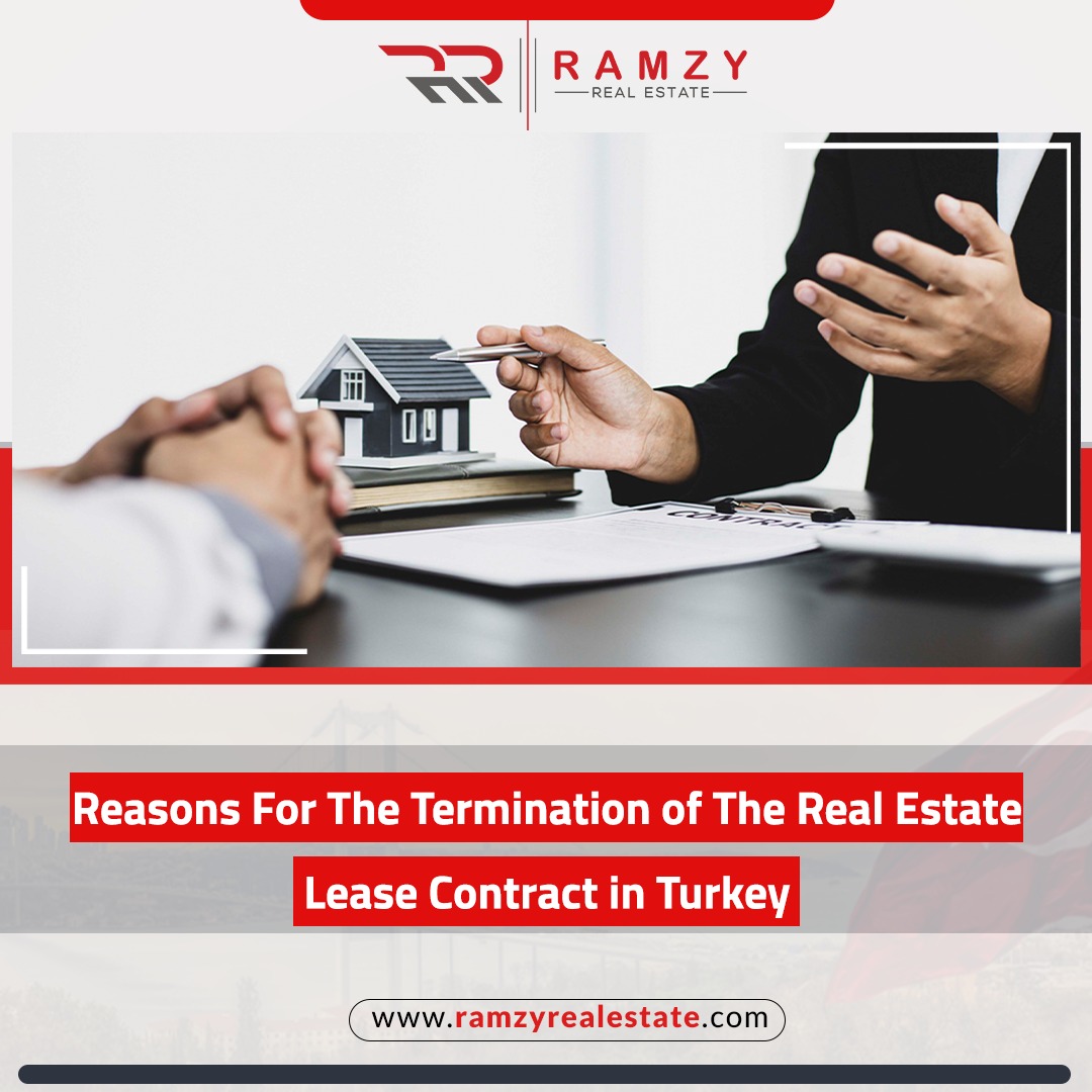 Reasons to terminate real estate lease contract in Turkey