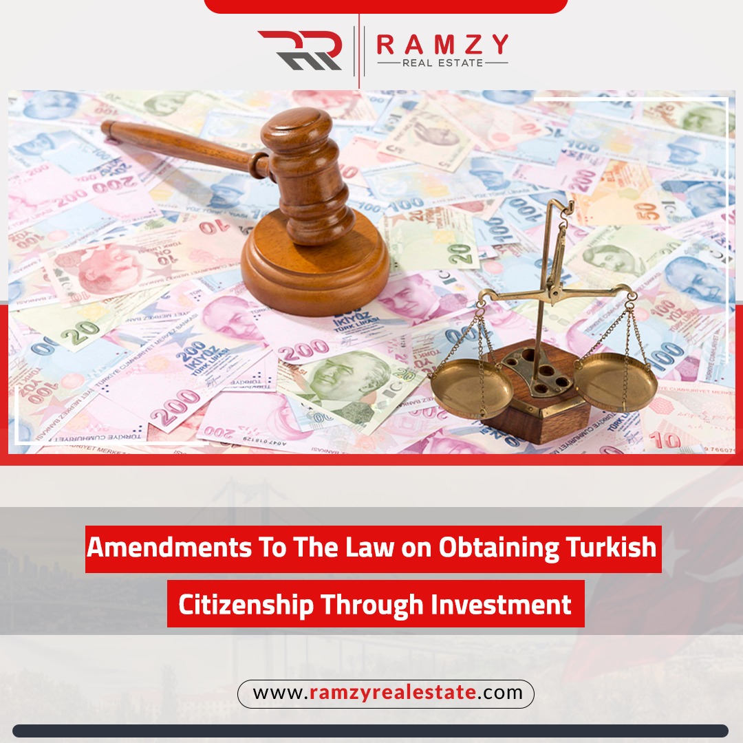 Amendments to the law on obtaining Turkish citizenship through investment