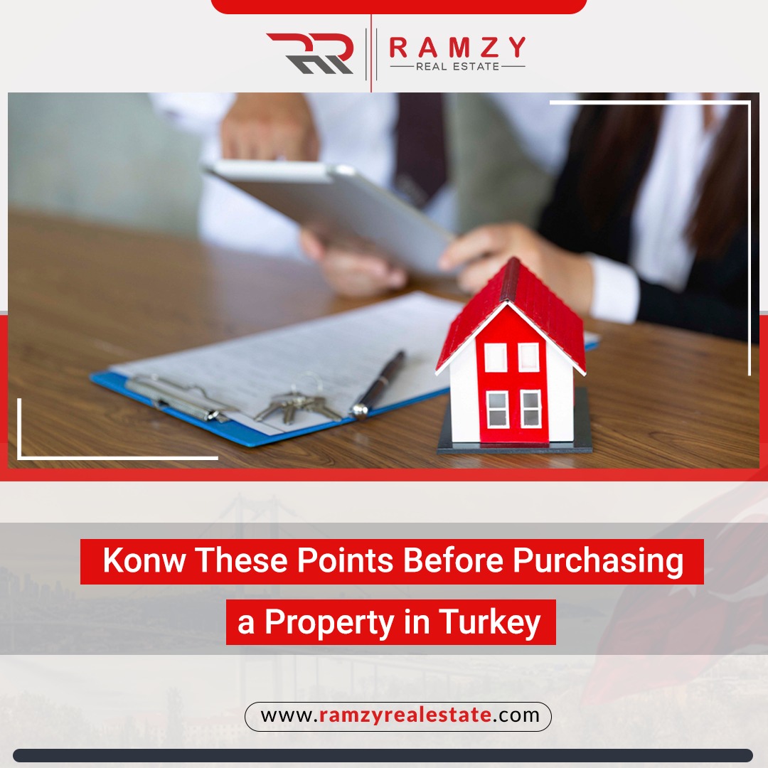 Know these points before purchasing a property in Turkey