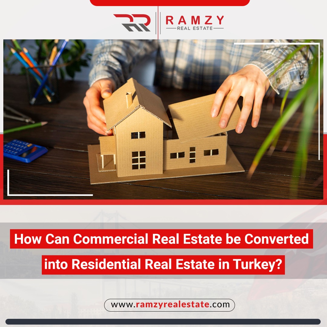 How to convert commercial real estate in Turkey to residential real estate