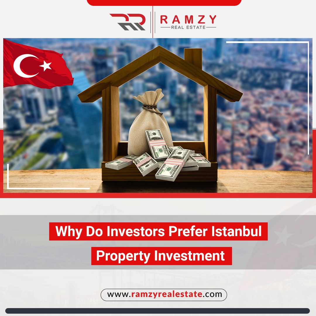 Why do investors prefer Istanbul property investment