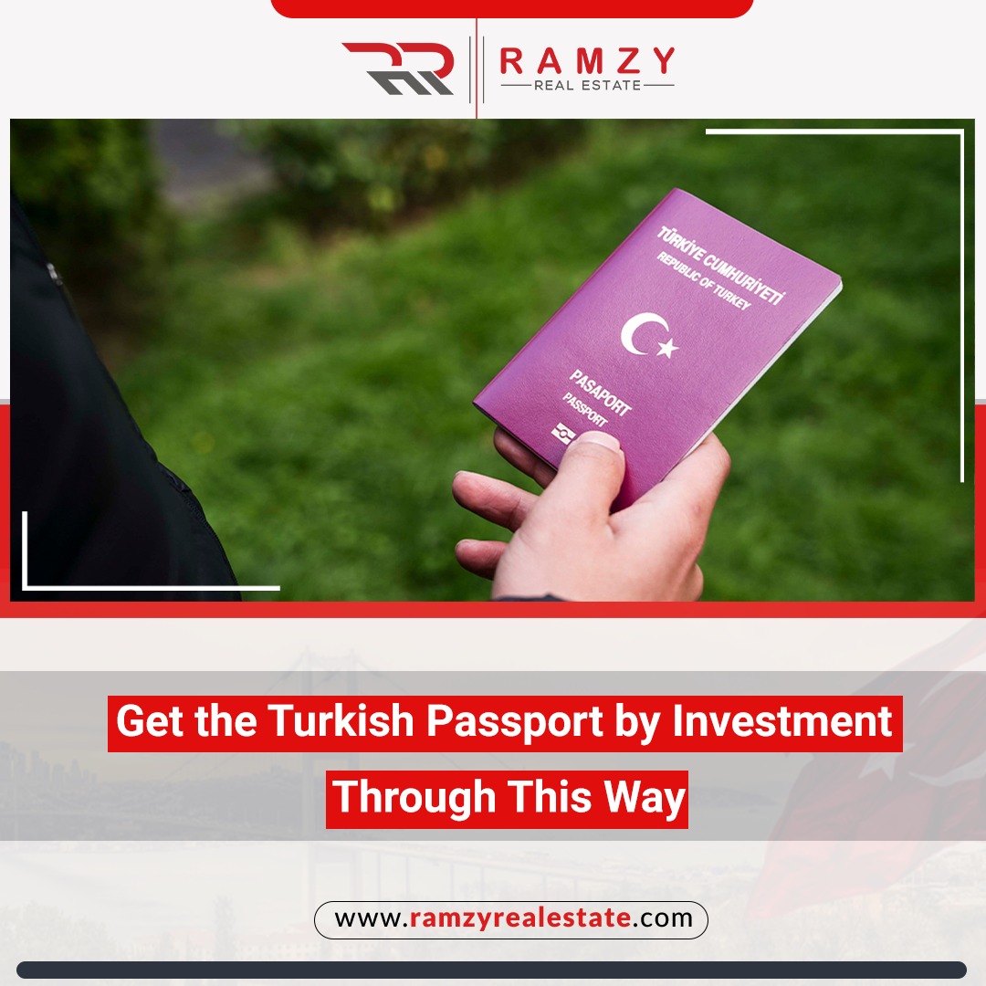Get the Turkish passport by Investment through this way