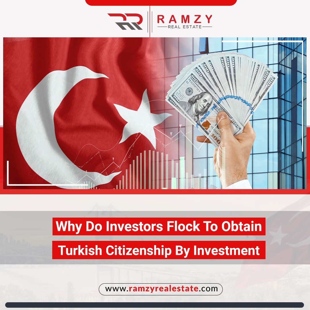 چرا سرمایه گذاران برای اخذ تابعیت ترکیه از طریق سرمایه گذاری هجوم می آورند؟