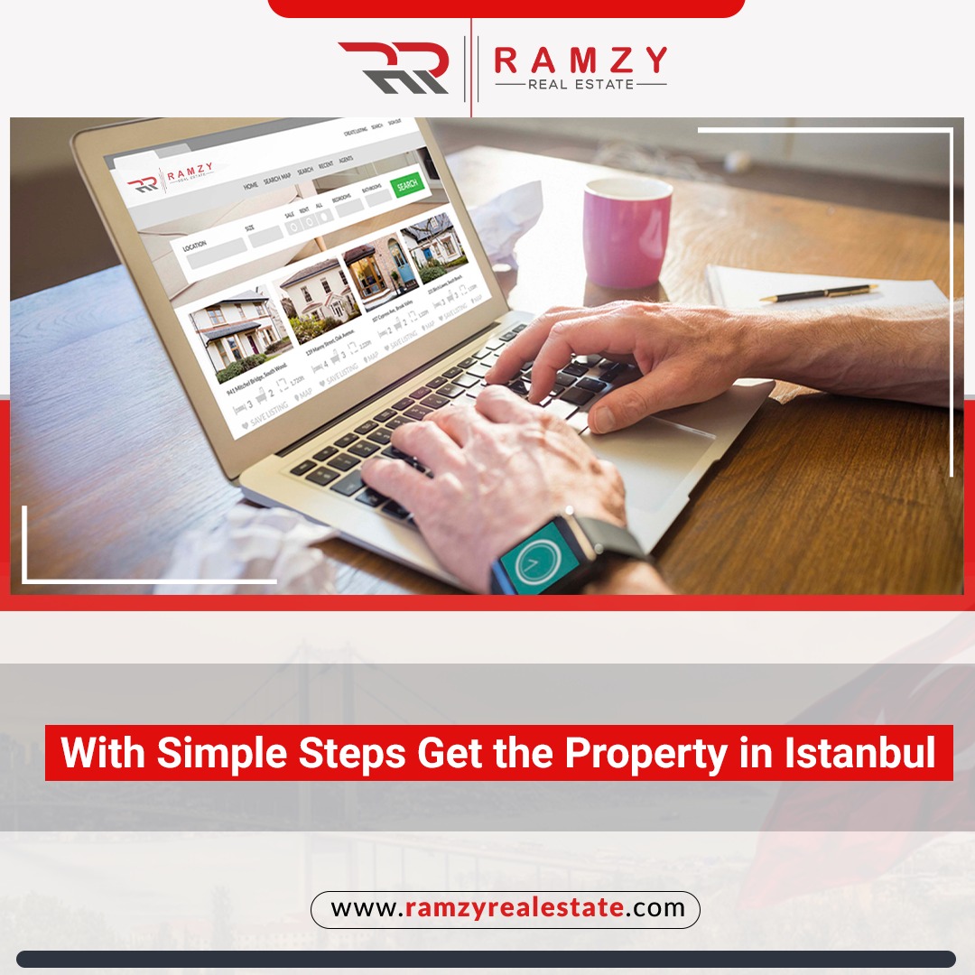 With simple steps get the property in Istanbul