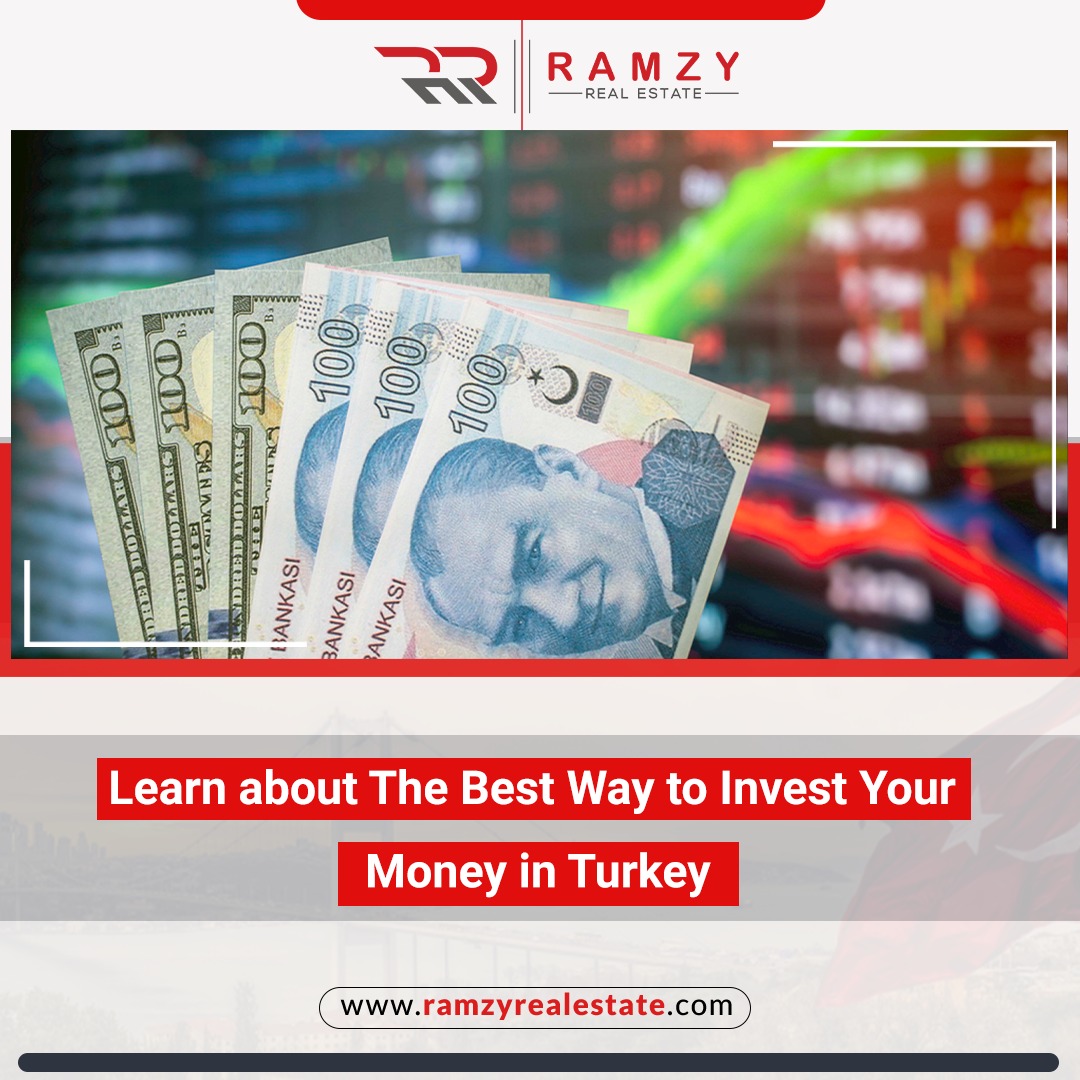 Learn about the best way to invest your money in Turkey