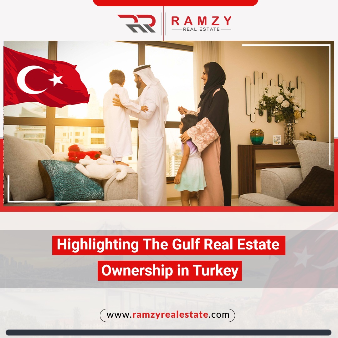 Highlighting the Gulf real estate ownership in Turkey