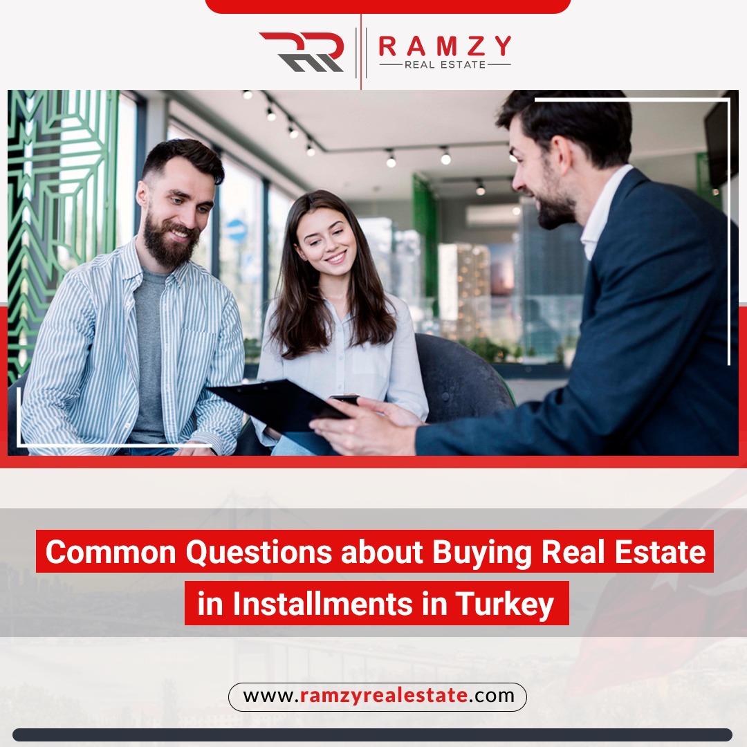FAQ about buying real estate in installments in Turkey