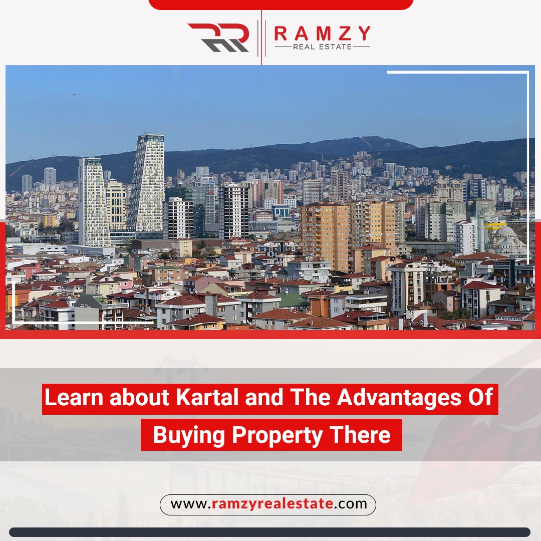 Learn about Kartal and the advantages of buying a property in it