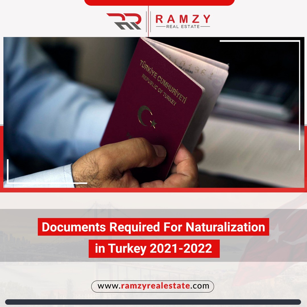 Documents required for naturalization in Turkey 2021-2022