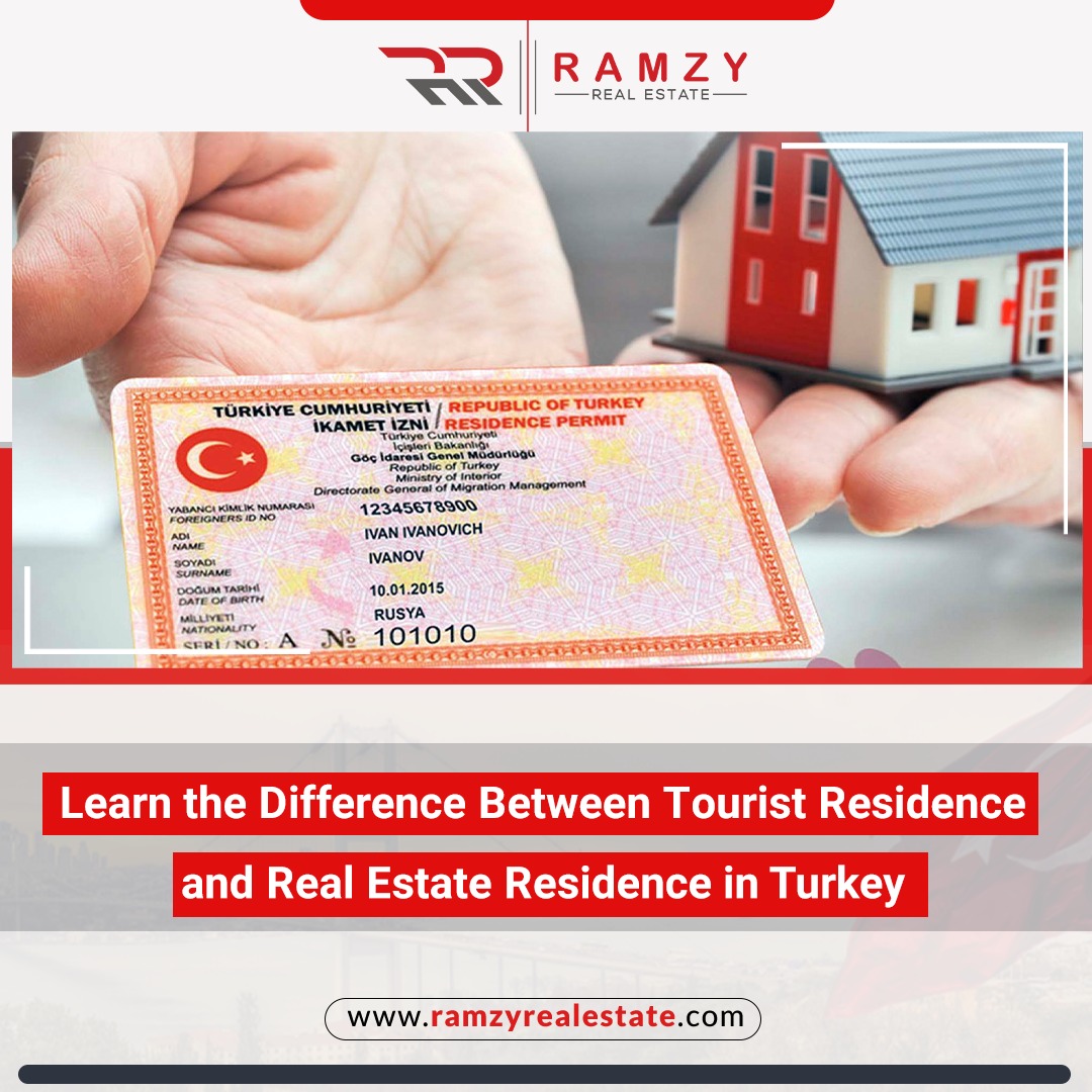 Learn the difference between tourist residency and real estate residency in Turkey