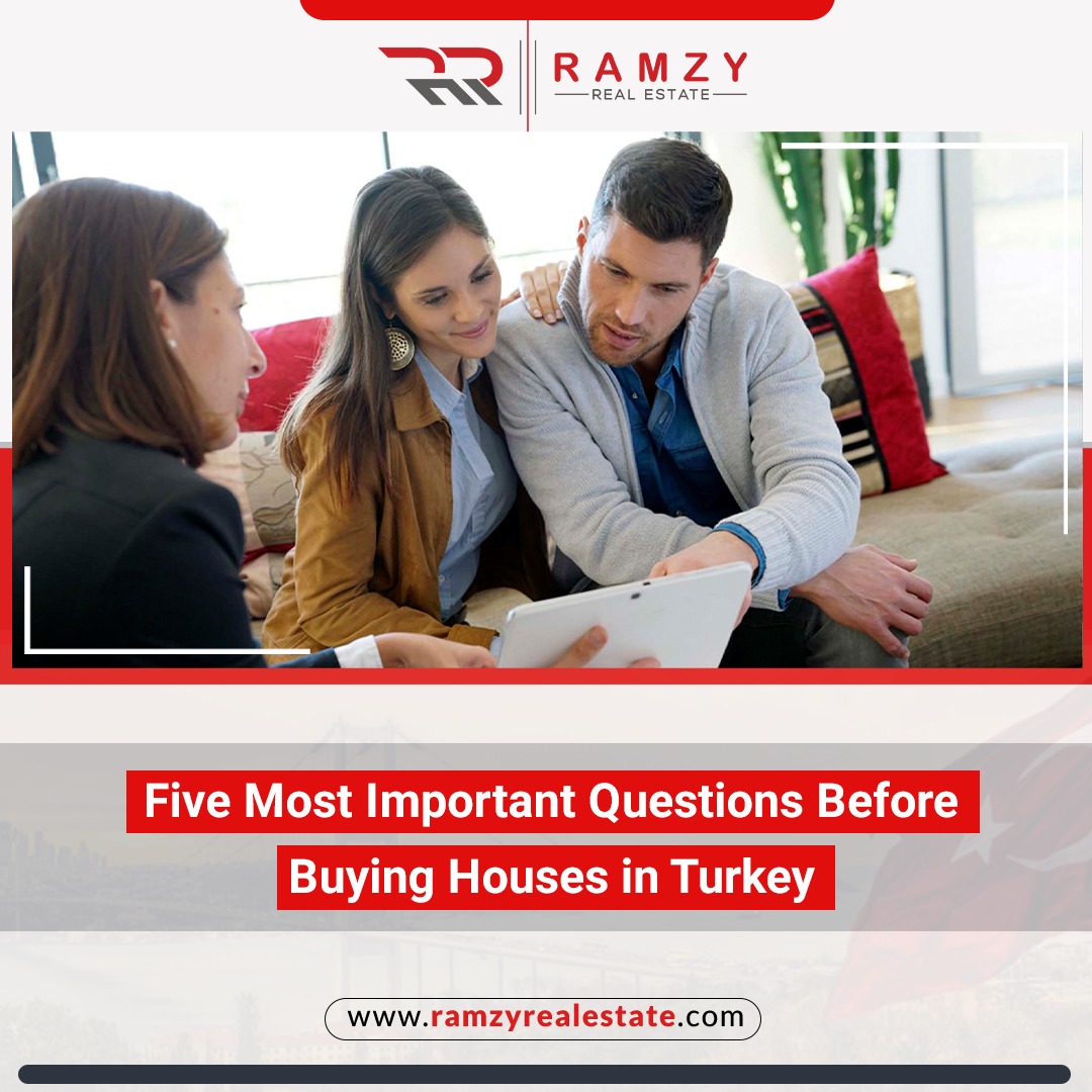 five most important questions before buying houses in Turkey