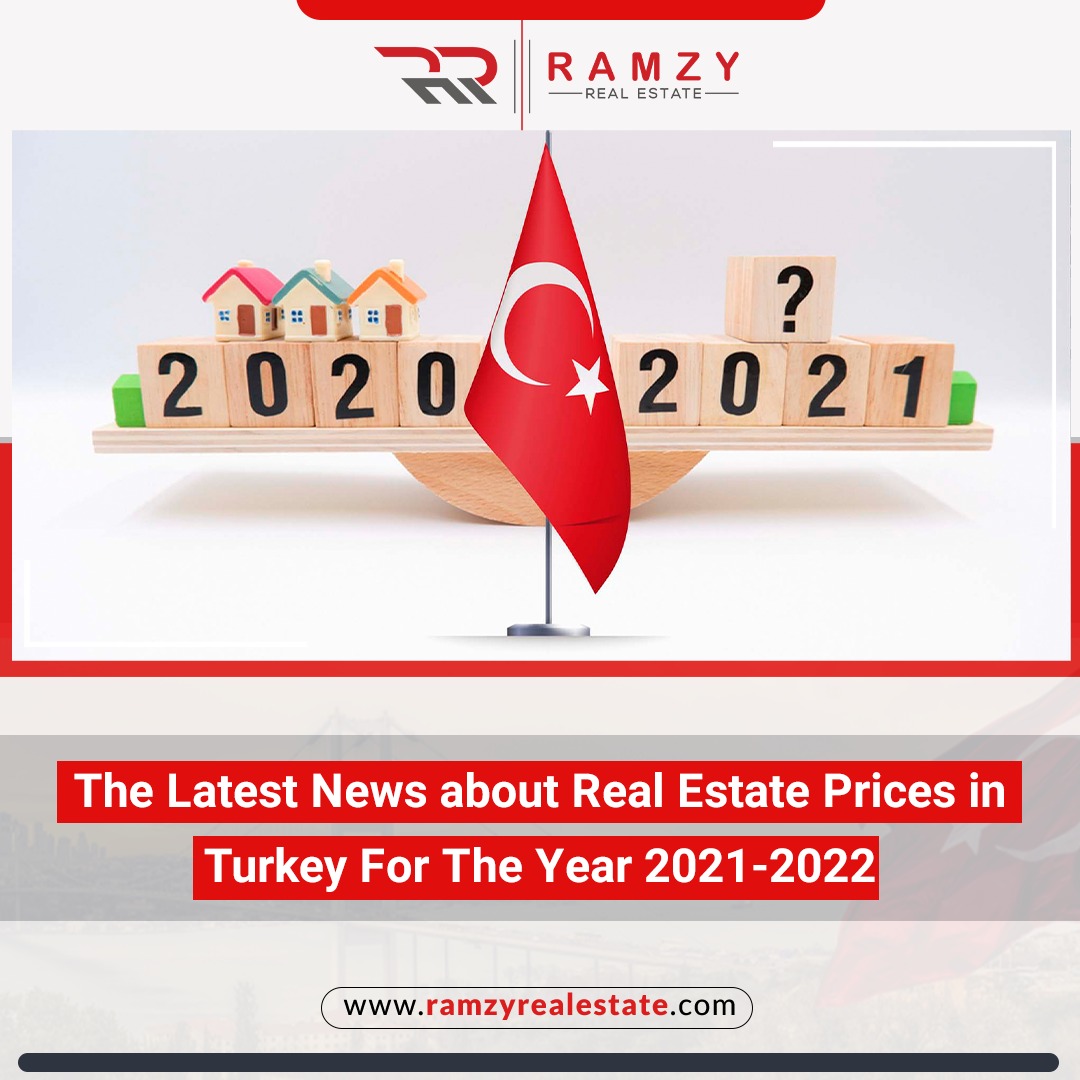 Latest news about real estate prices in Turkey 2021-2022