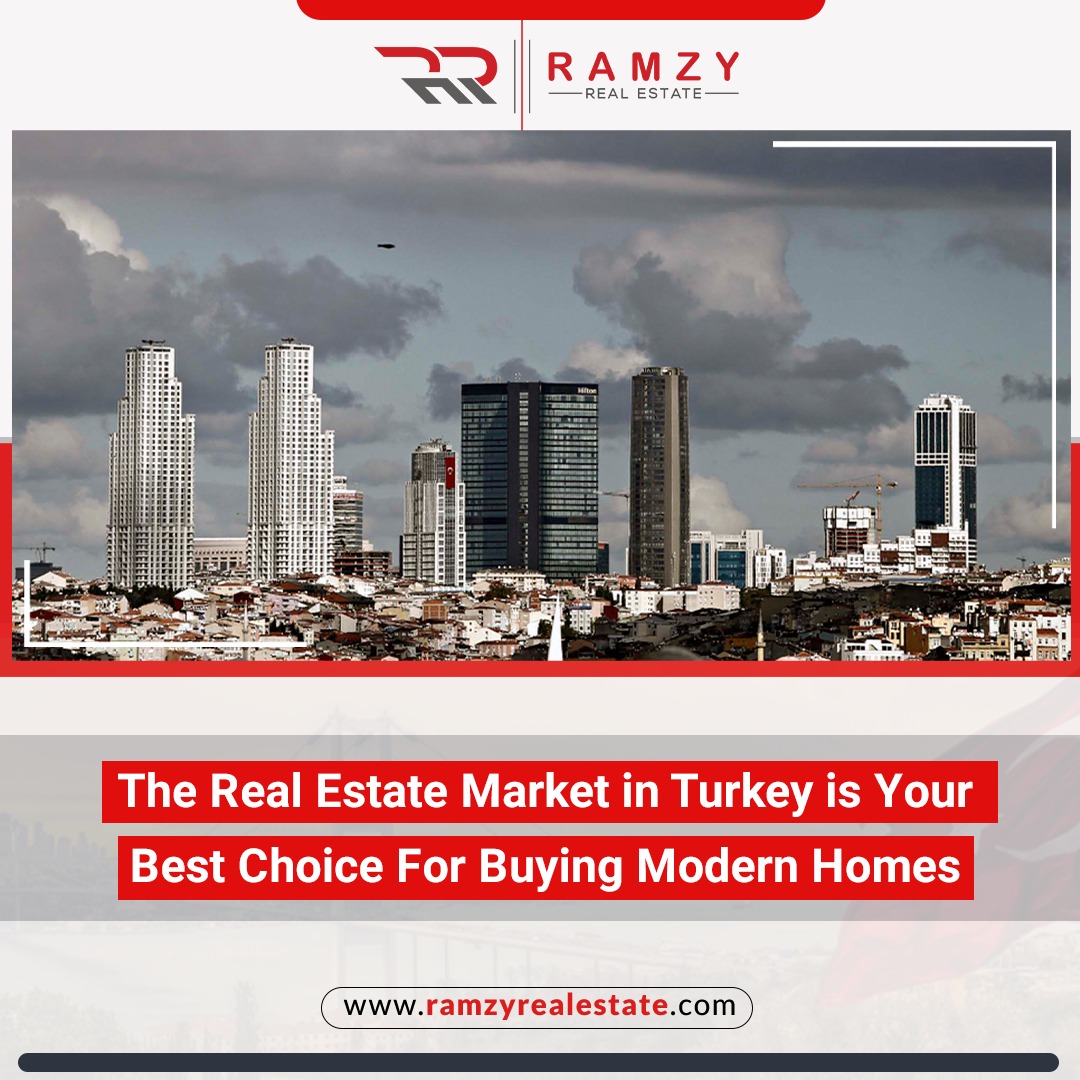 The real estate market in Turkey is your best choice for buying modern homes