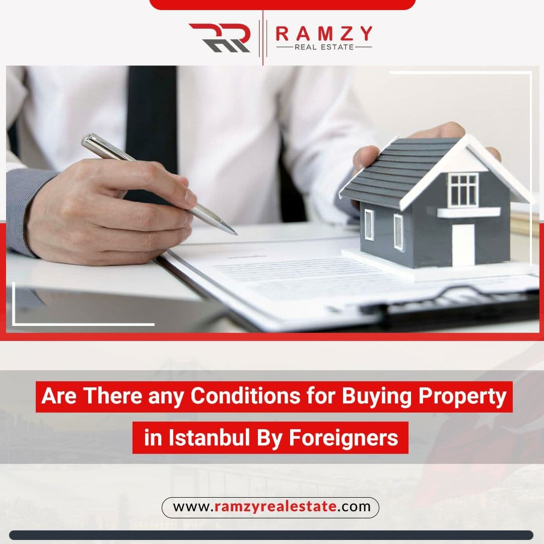 Are there any conditions for buying property in Istanbul by foreigners