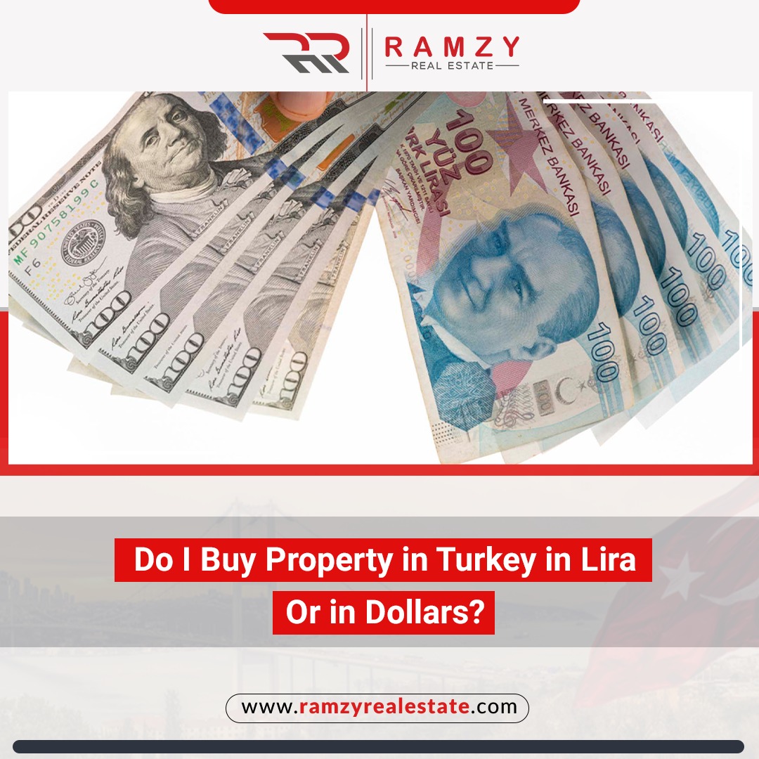 Do I buy property in Turkey in lira or in dollars