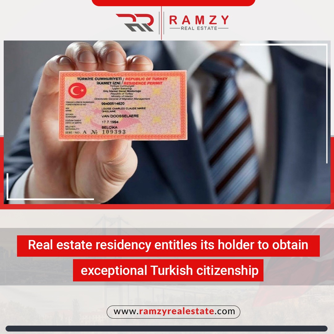 اقامت ملکی به دارنده آن این حق را می دهد که تابعیت استثنایی ترکیه را دریافت کند