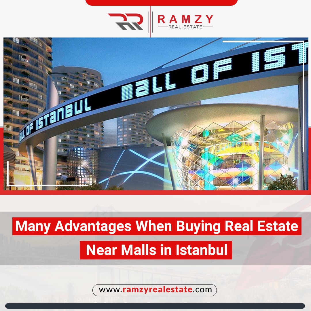 Advantages of buying real estate near malls in Istanbul