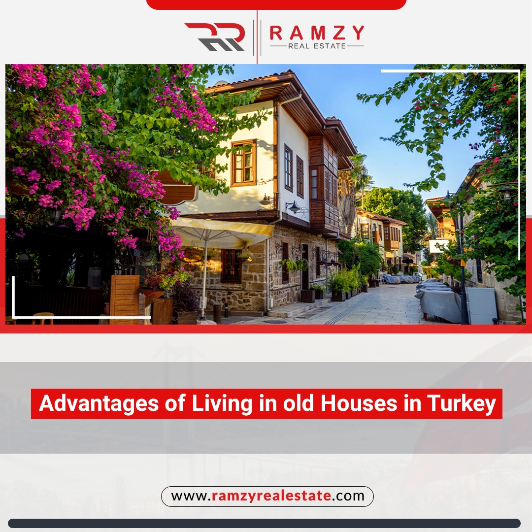 Advantages of living in old houses in Turkey