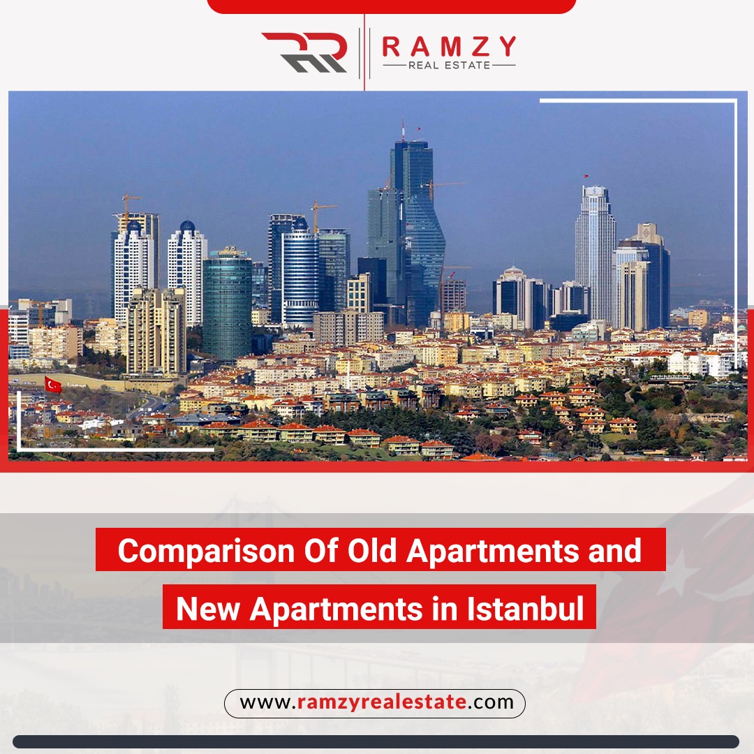 مقایسه آپارتمان های قدیمی و جدید در استانبول