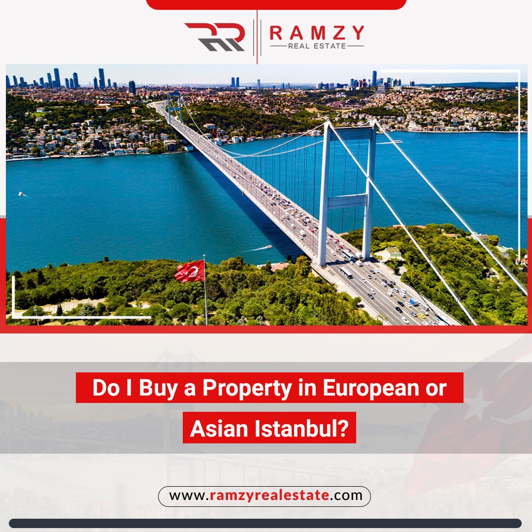 Do I buy a property in European or Asian Istanbul?