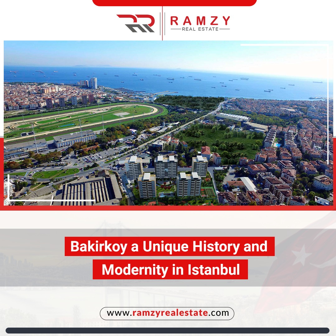 Bakirkoy a unique history and modernity in Istanbul
