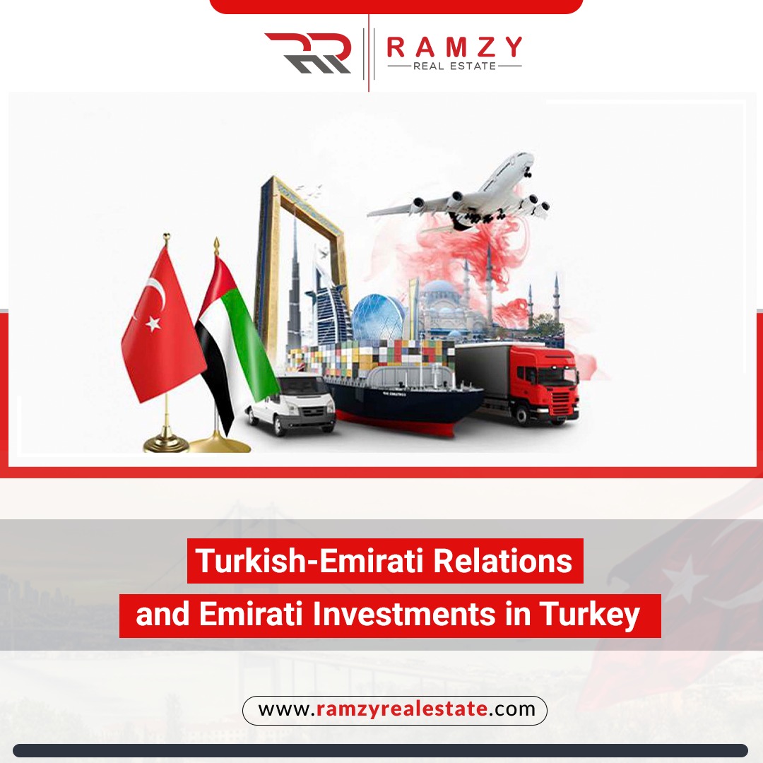 Turkish-Emirati relations and Emirati investments in Turkey