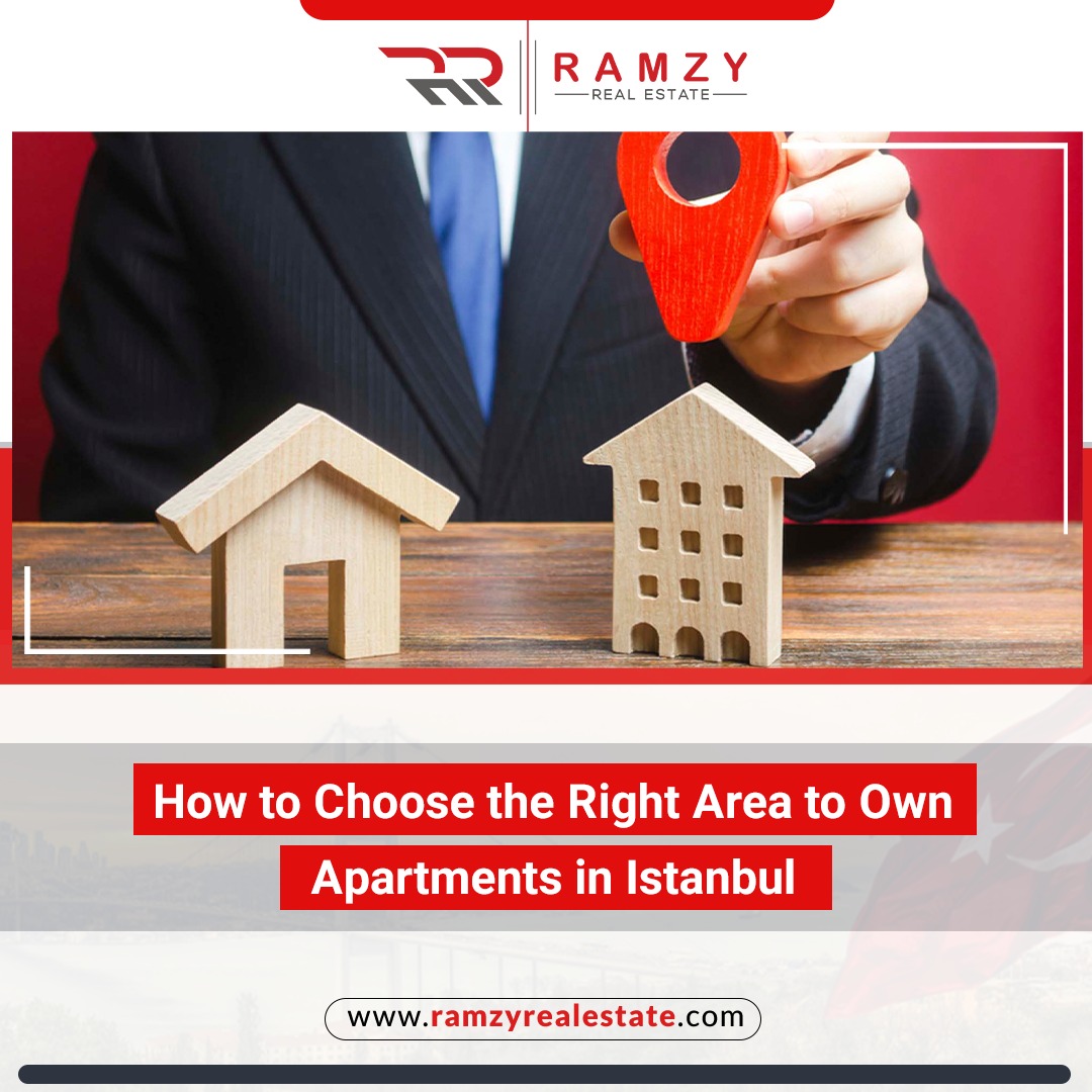 How to choose the right area to own apartments in Istanbul