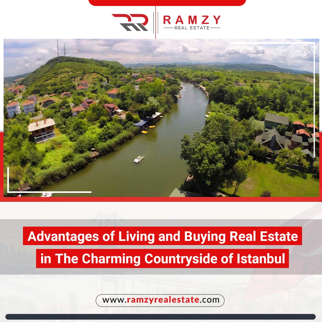 Advantages of living and buying  real estate in the charming countryside of Istanbul