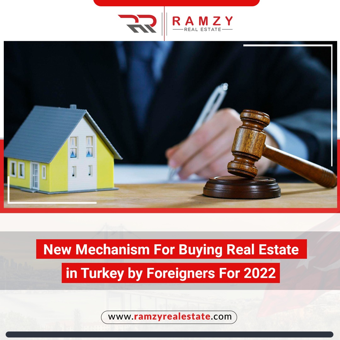 A new mechanism for buying real estate in Turkey by foreigners for 2022