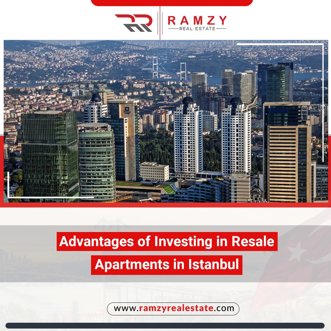 Advantages of investing in resale apartments in Istanbul