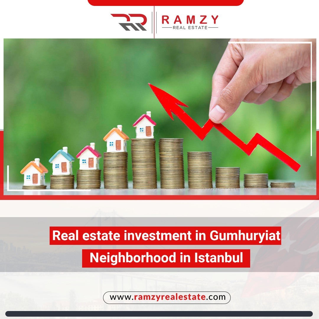 Real estate investment in Gumhuryiat region of Istanbul