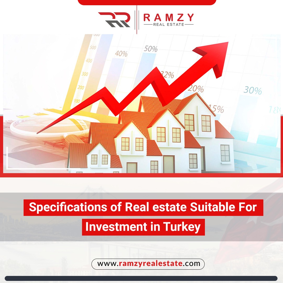 The specifications of suitable properties for investment in Turkey