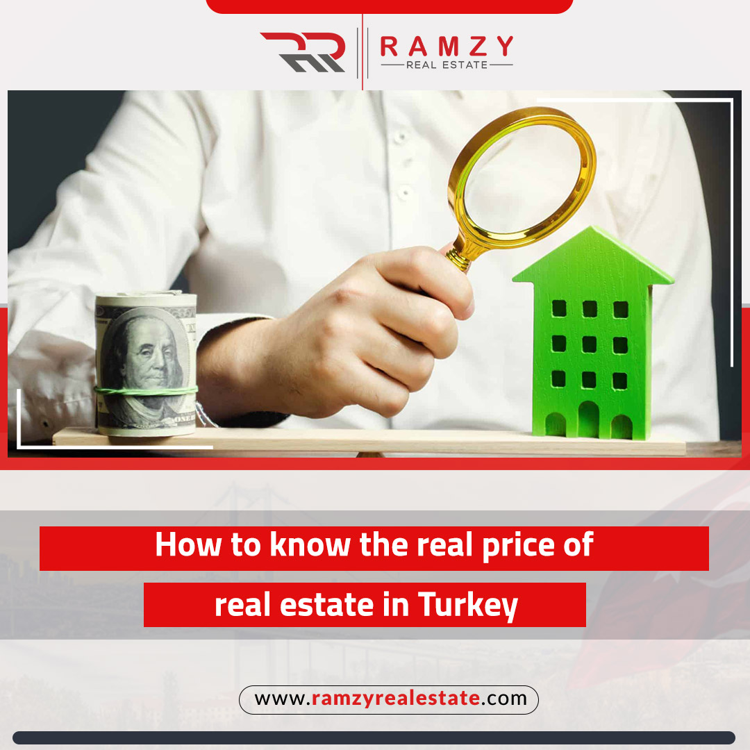 How do you know the real price of real estate in Turkey