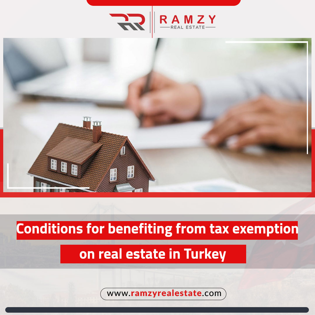 Conditions for benefiting from tax exemption on real estate in Turkey