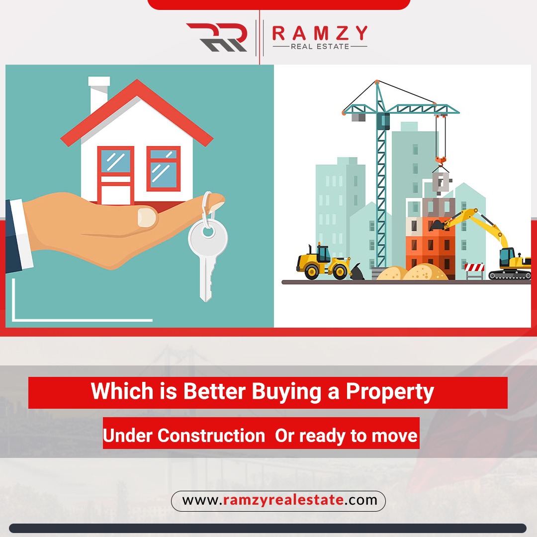 Which is better buying a property under construction or ready to move?