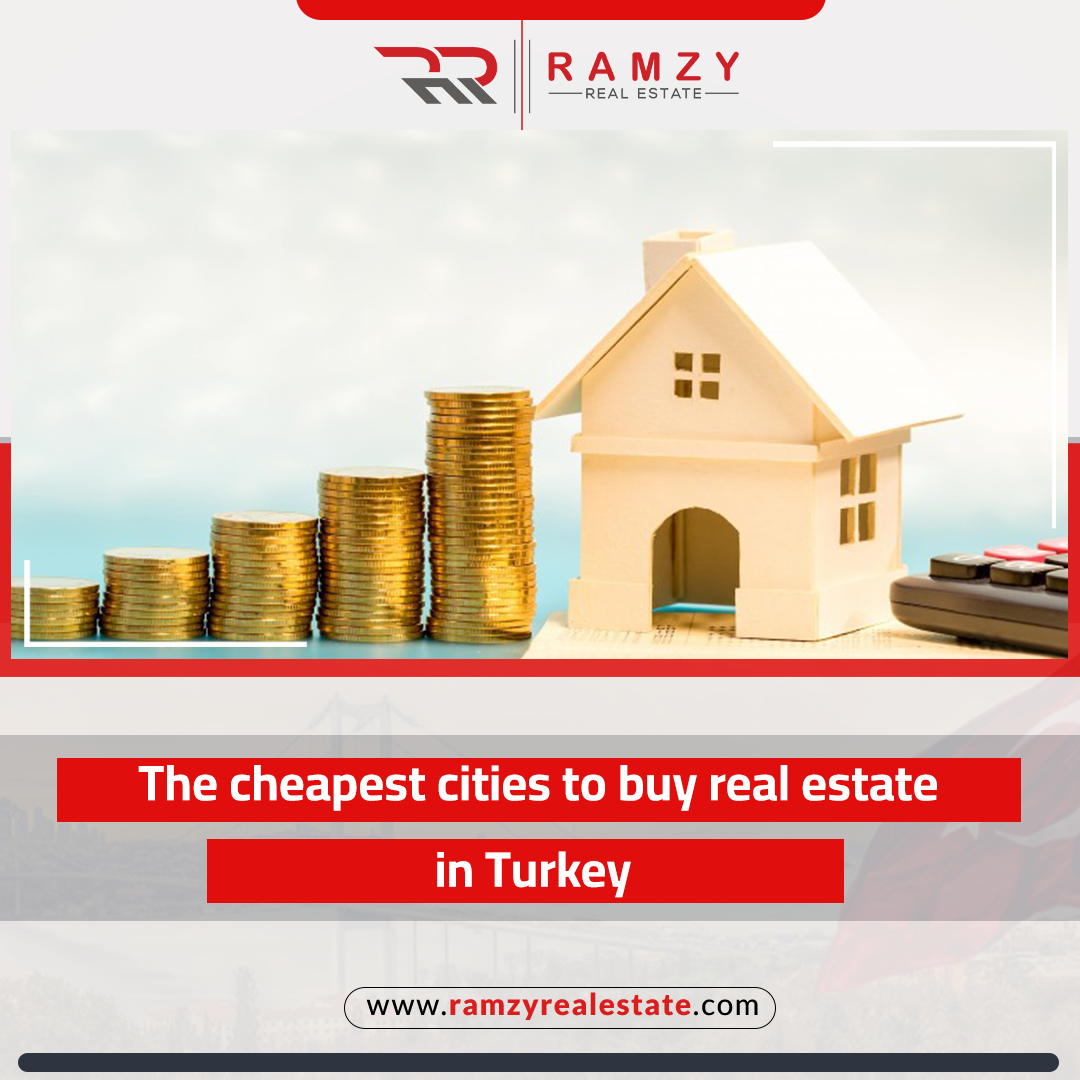 The cheapest cities to buy real estate in Turkey