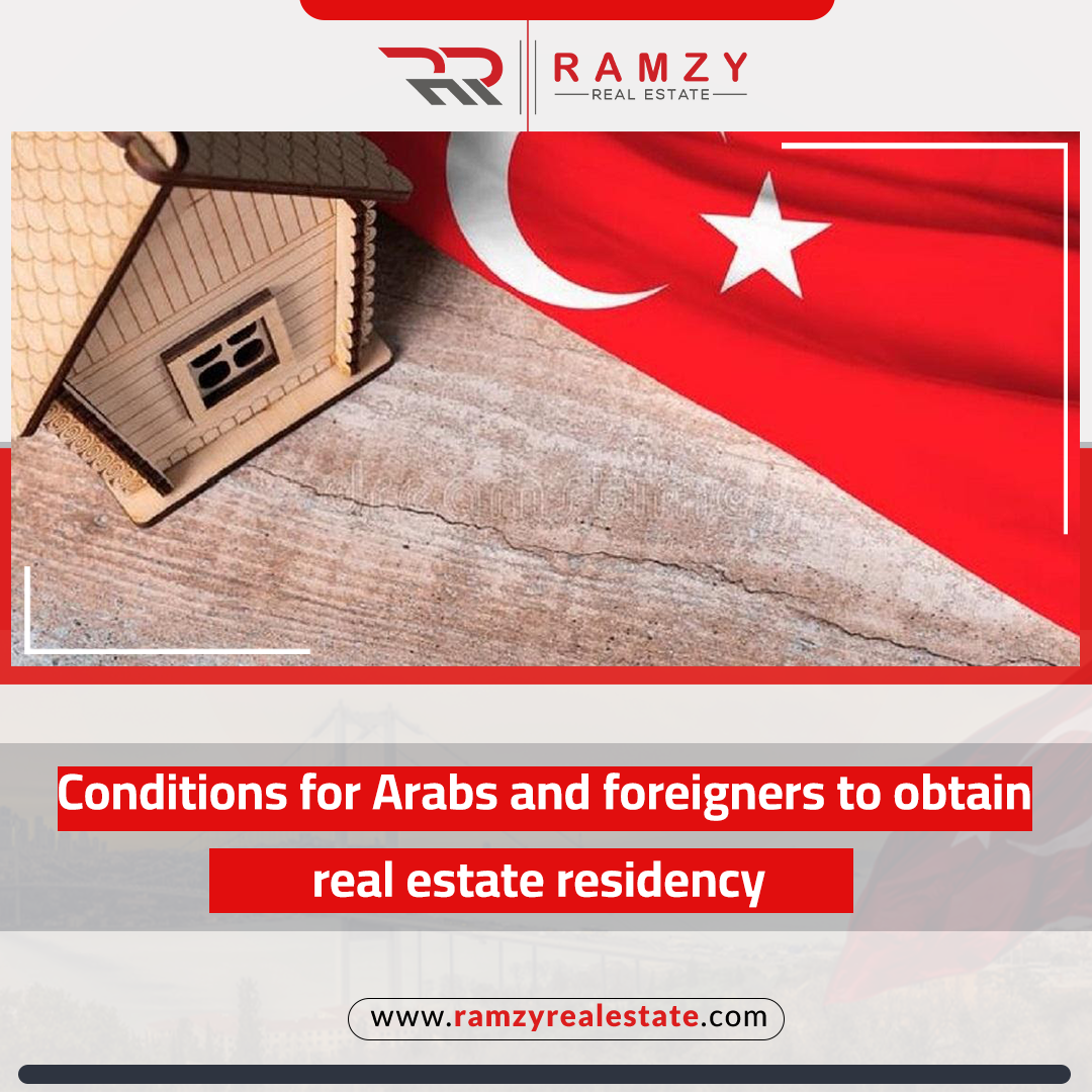 Conditions for Arabs and foreigners to obtain real estate residency