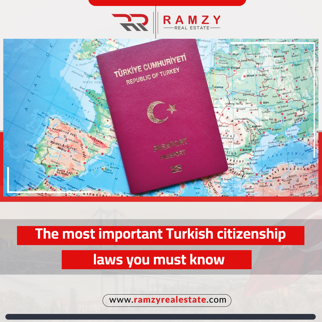 The most important laws of Turkish citizenship that you must know