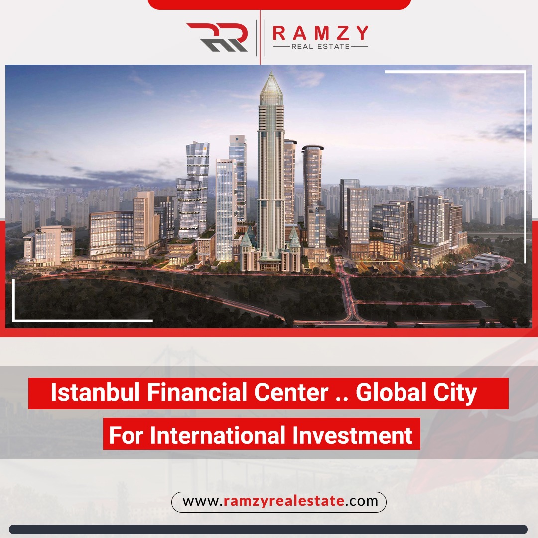 Istanbul Financial Center.. A global city for international investment